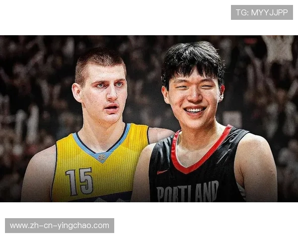 杨瀚森必将直冲巅峰约基奇预测展现无限潜力